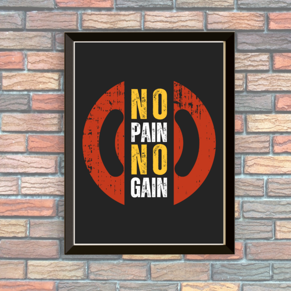 No Pain No Gain